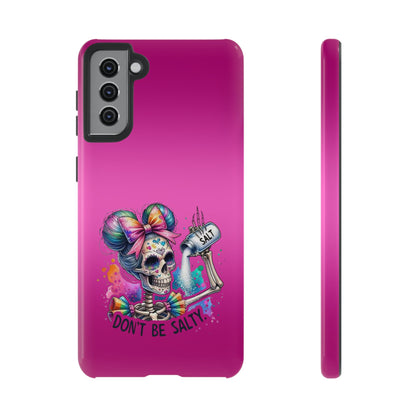 Don't Be Salty Tough Cases - Android