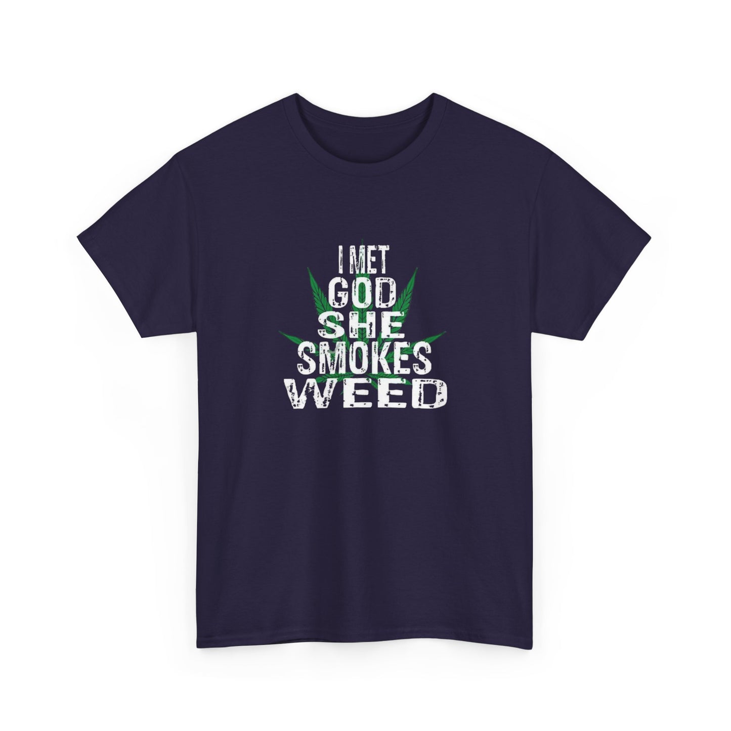 I Met God, She Smokes Weed