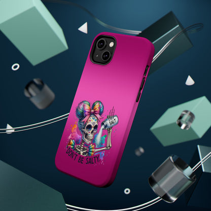 Don't Be Salty Magnetic Tough Cases - iPhone