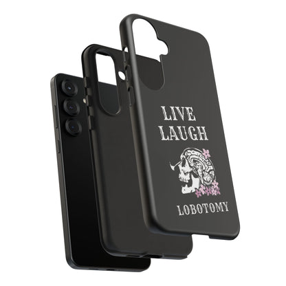 Live Laugh Lobotomy Tough Case - Android