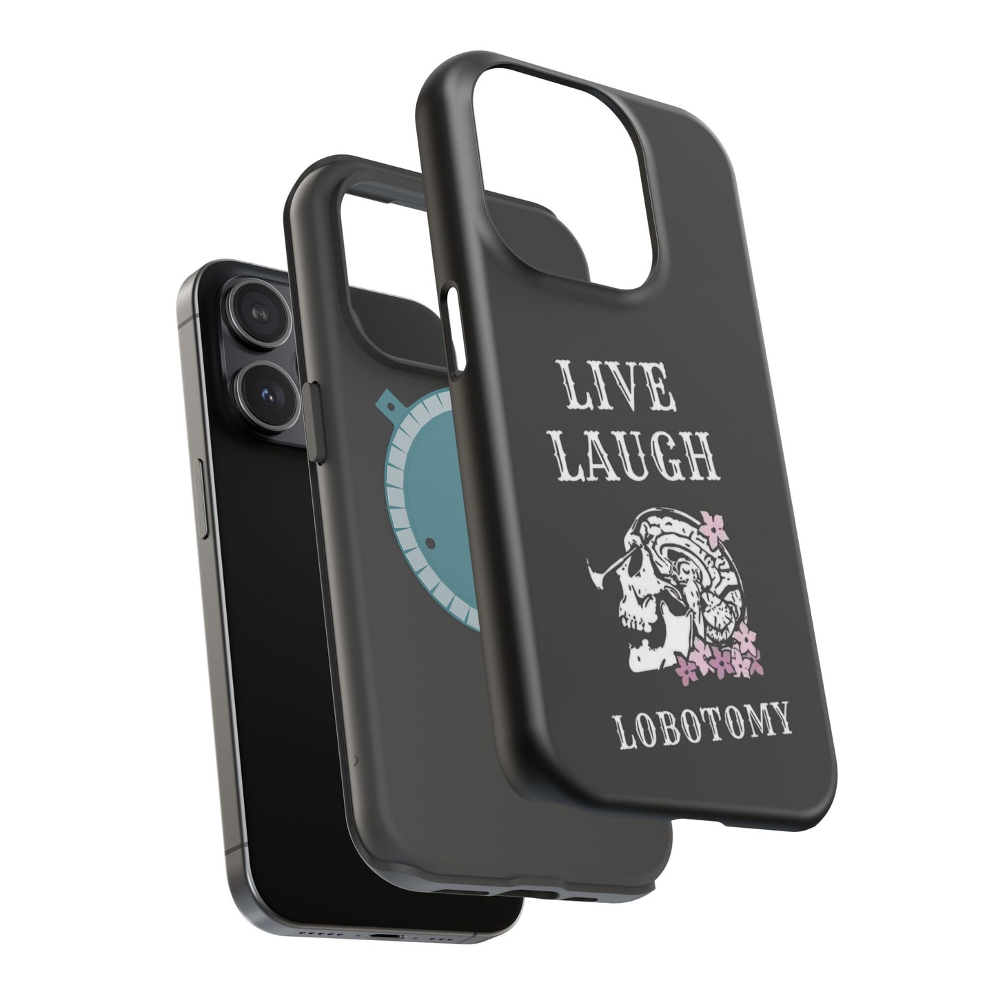 Live Laugh Lobotomy Magnetic Tough Case - iPhone