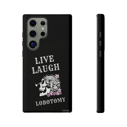 Live Laugh Lobotomy Tough Case - Android
