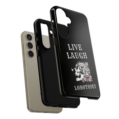 Live Laugh Lobotomy Tough Case - Android