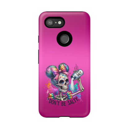 Don't Be Salty Tough Cases - Android