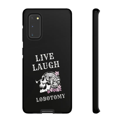 Live Laugh Lobotomy Tough Case - Android