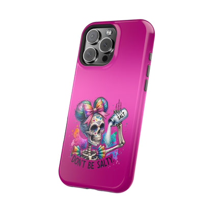 Don't Be Salty Magnetic Tough Cases - iPhone