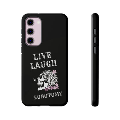 Live Laugh Lobotomy Tough Case - Android