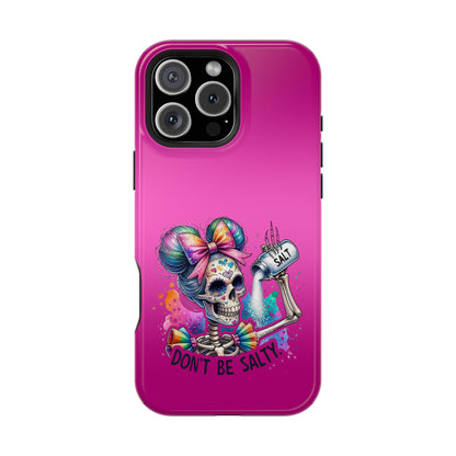 Don't Be Salty Magnetic Tough Cases - iPhone
