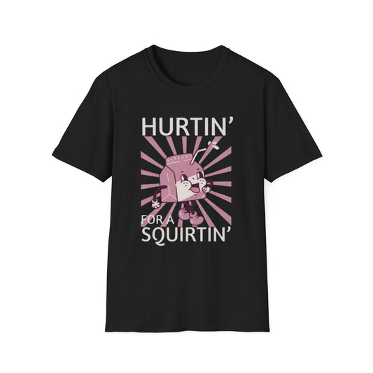 Hurtin' for a Squirtin