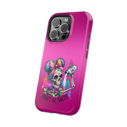Don't Be Salty Magnetic Tough Cases - iPhone