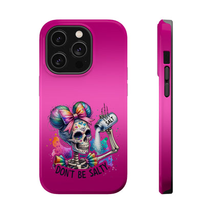 Don't Be Salty Magnetic Tough Cases - iPhone