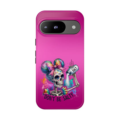 Don't Be Salty Tough Cases - Android