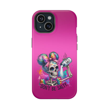 Don't Be Salty Magnetic Tough Cases - iPhone