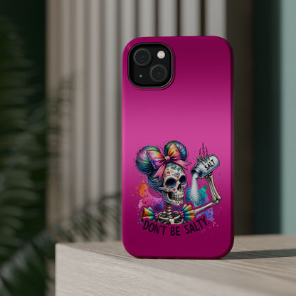 Don't Be Salty Magnetic Tough Cases - iPhone