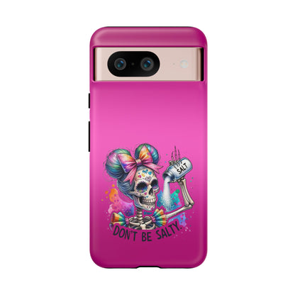 Don't Be Salty Tough Cases - Android