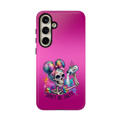 Don't Be Salty Tough Cases - Android