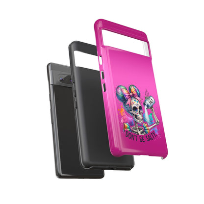 Don't Be Salty Tough Cases - Android