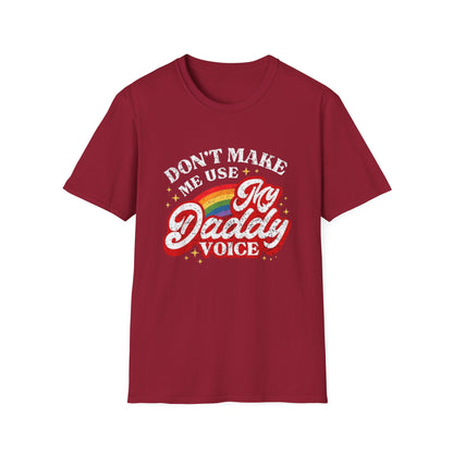 Don’t Make Me Use My Daddy Voice – Pride Edition