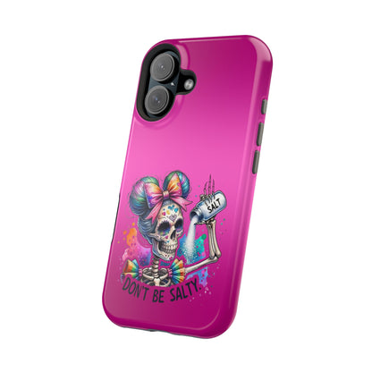 Don't Be Salty Magnetic Tough Cases - iPhone