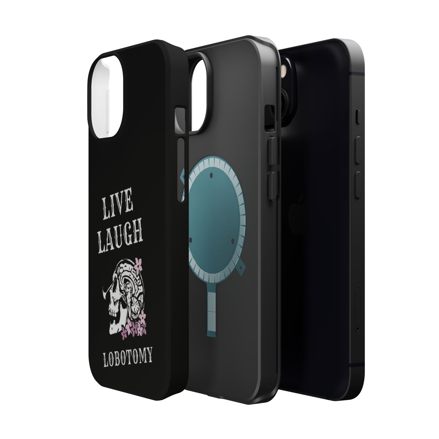 Live Laugh Lobotomy Magnetic Tough Case - iPhone