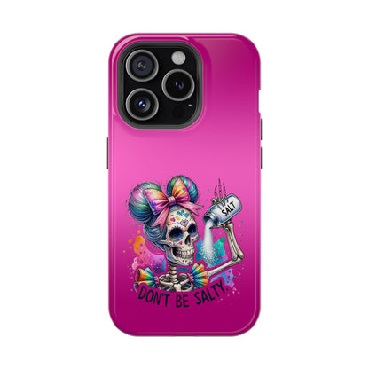 Don't Be Salty Magnetic Tough Cases - iPhone