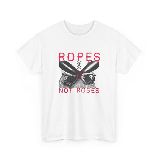 Ropes Not Roses