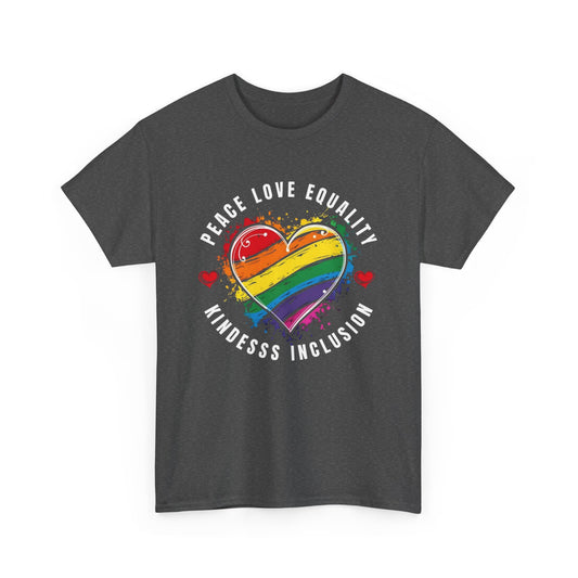 Peace. Love. Equality. Kindness. Inclusion