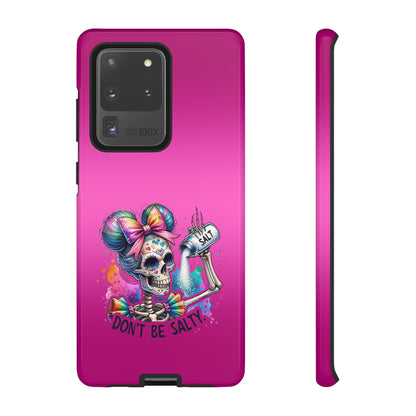 Don't Be Salty Tough Cases - Android