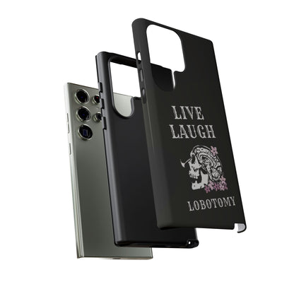 Live Laugh Lobotomy Tough Case - Android