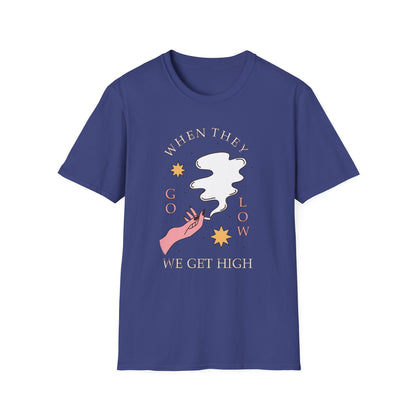 When They Go Low, We Get High