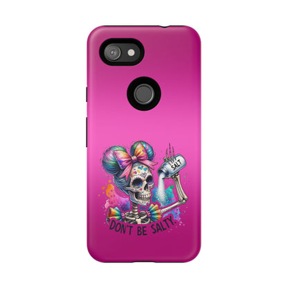 Don't Be Salty Tough Cases - Android