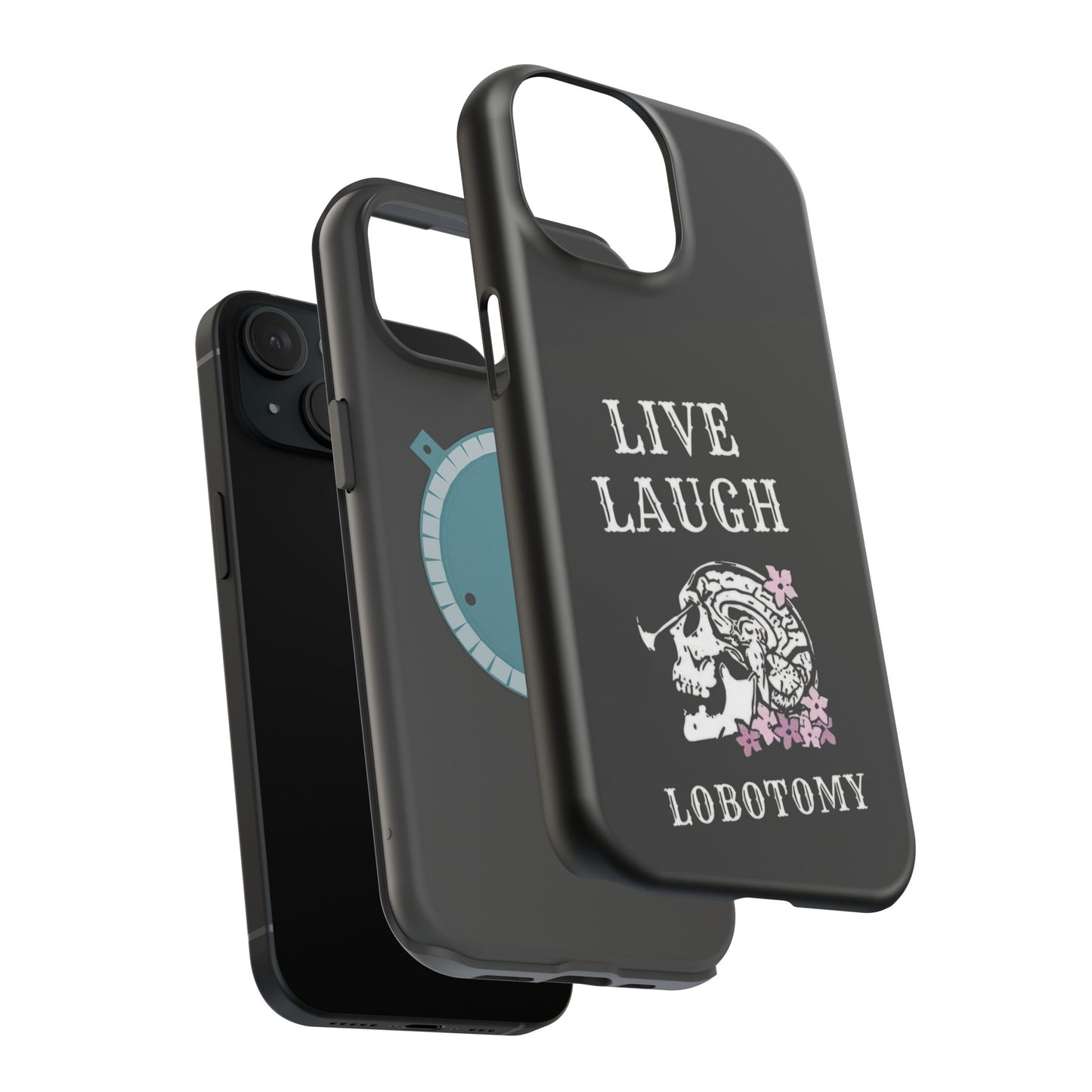 Live Laugh Lobotomy Magnetic Tough Case - iPhone
