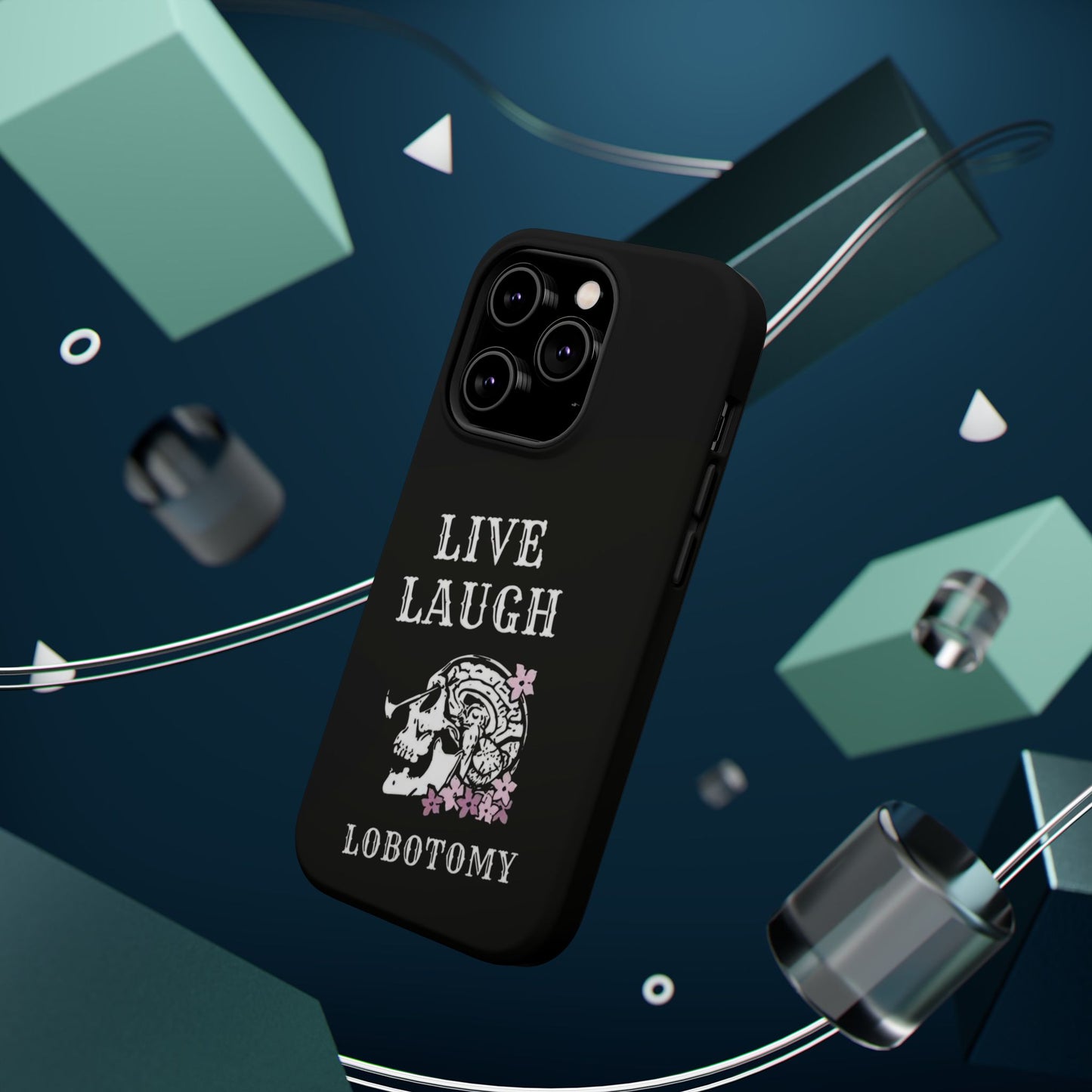Live Laugh Lobotomy Magnetic Tough Case - iPhone
