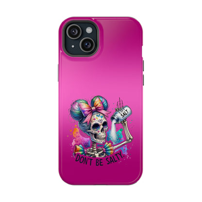 Don't Be Salty Magnetic Tough Cases - iPhone