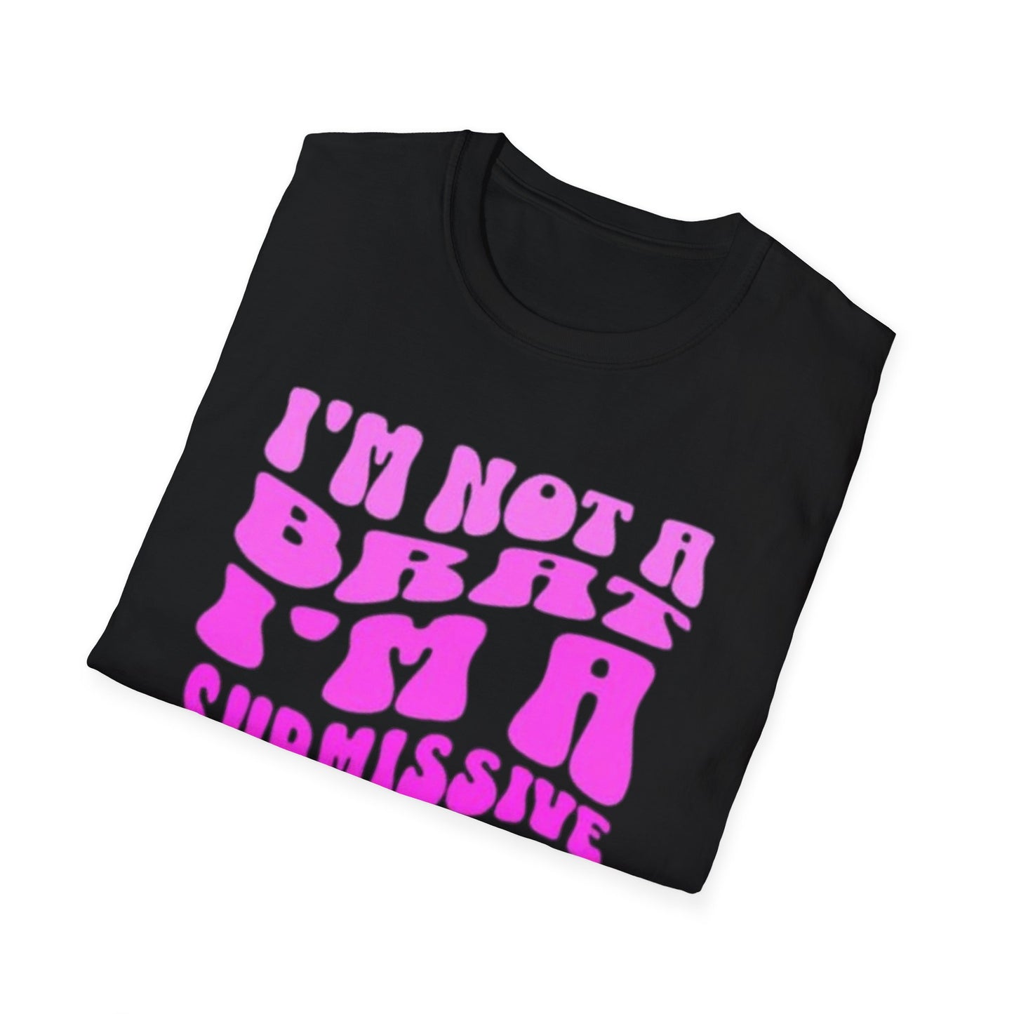 I'm Not a Brat, I'm a Submissive with Spunk