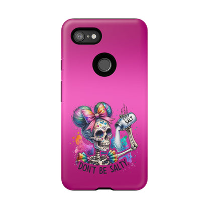 Don't Be Salty Tough Cases - Android