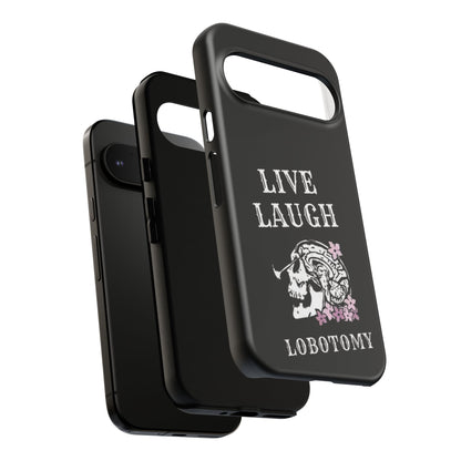 Live Laugh Lobotomy Tough Case - Android