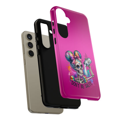 Don't Be Salty Tough Cases - Android