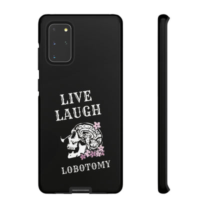 Live Laugh Lobotomy Tough Case - Android