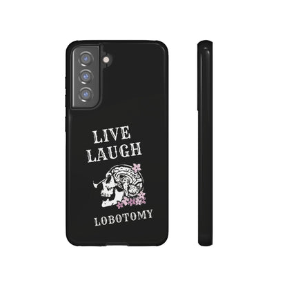 Live Laugh Lobotomy Tough Case - Android