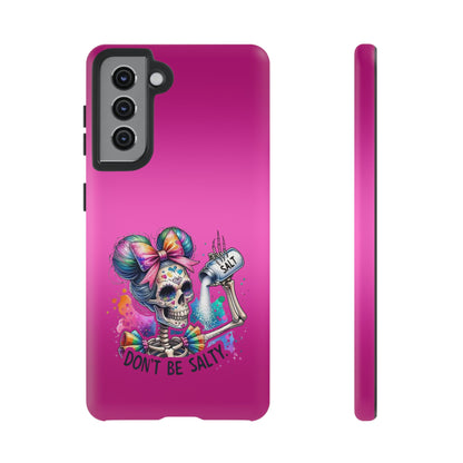 Don't Be Salty Tough Cases - Android