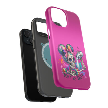 Don't Be Salty Magnetic Tough Cases - iPhone
