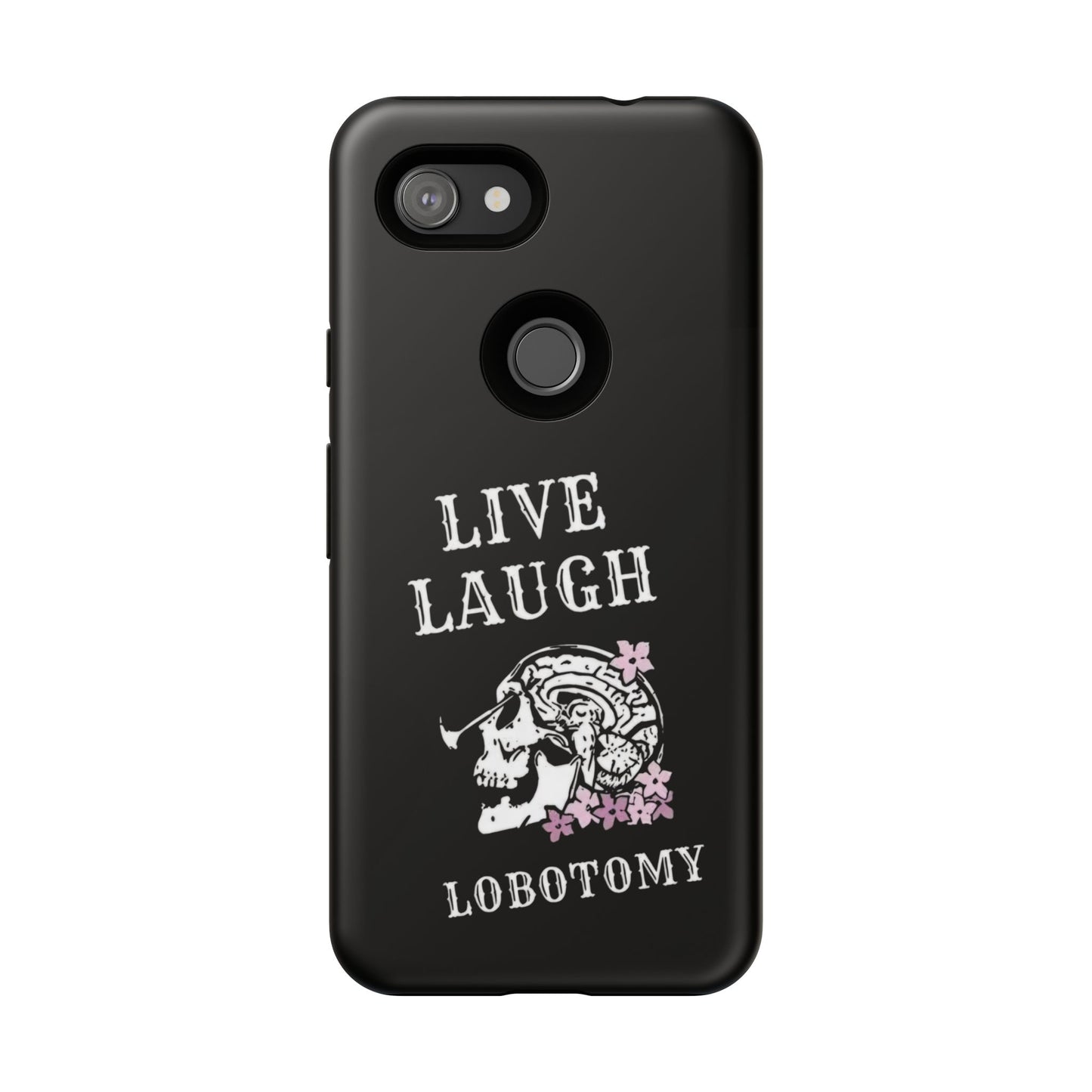 Live Laugh Lobotomy Tough Case - Android
