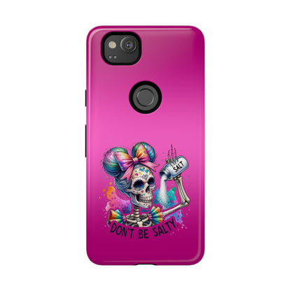 Don't Be Salty Tough Cases - Android