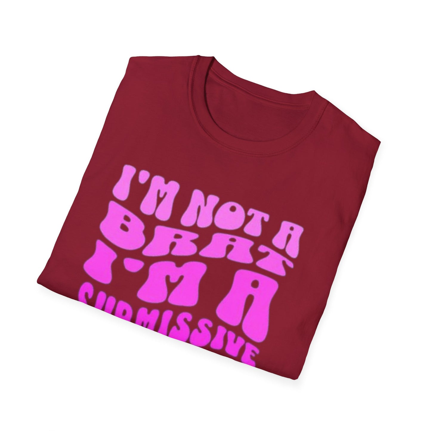 I'm Not a Brat, I'm a Submissive with Spunk