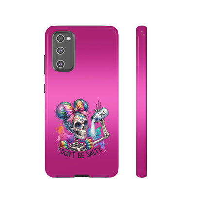Don't Be Salty Tough Cases - Android