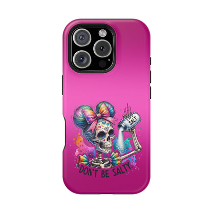 Don't Be Salty Magnetic Tough Cases - iPhone
